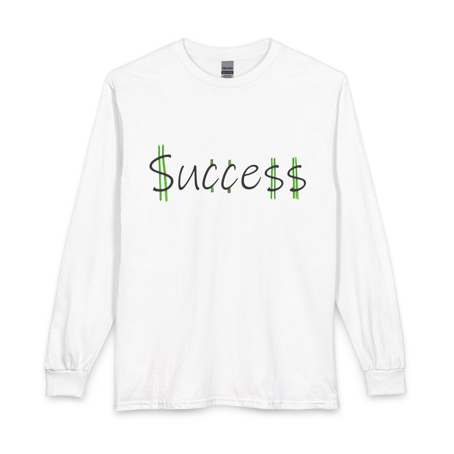 Success Long Sleeve Tee — “$ucce$$” Front & “Change your mind, Change your life” Back