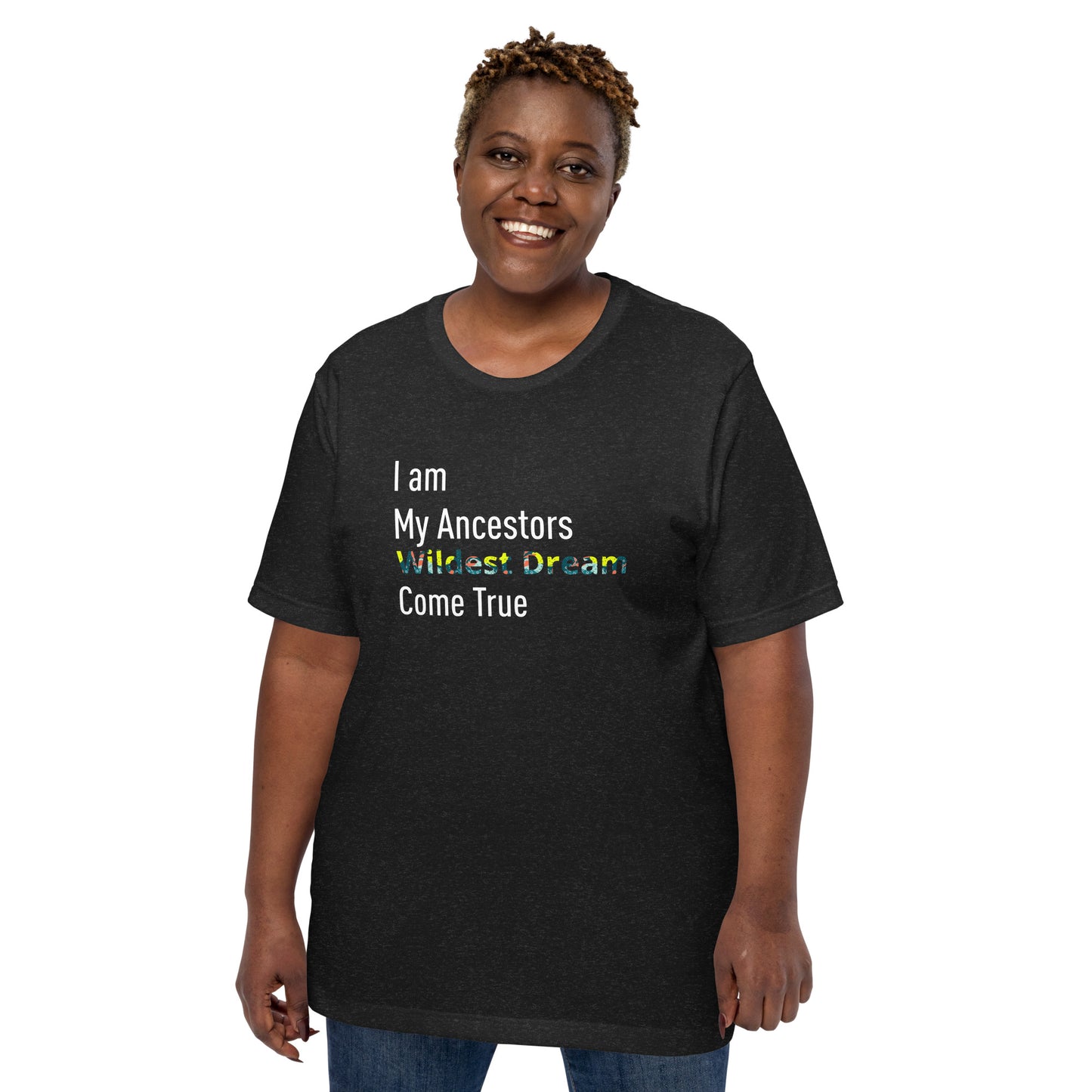 Ancestors Wildest Dream Tee